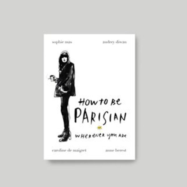 New Mags How to be Parisian