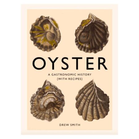 Oyster: A Gastronomic History Fra New Mags